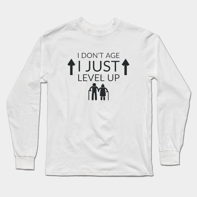 I don't age I level up #1 Long Sleeve T-Shirt by GAMINGQUOTES